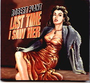 Robert Plant - Last Time I Saw Her